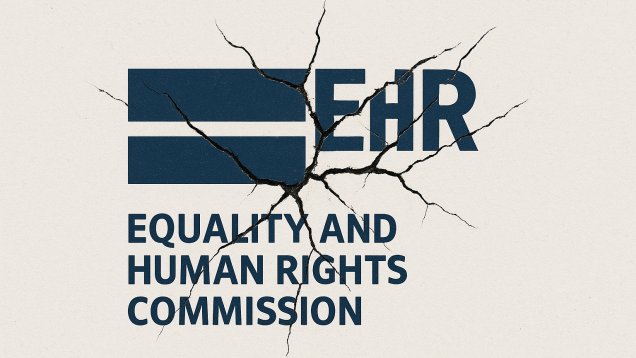 THE EHRC AT THE CROSSROADS - Is Britain's Equality Watchdog Broken?